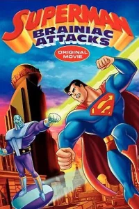  Супермен: Брэйниак атакует  2006