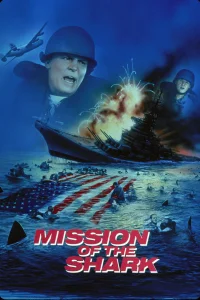  Миссия акулы - Сага о корабле США Индианаполис  1991