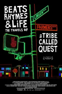  Биты, рифмы и жизнь: Путешествия группы A Tribe Called Quest  2011