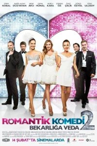  Романтическая комедия 2: Прощание с холостяцкой жизнью  2013