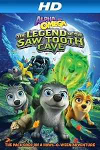  Альфа и Омега 4: Легенда о Зубастой Пещере  2014