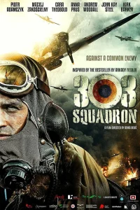  Эскадрилья 303. Подлинная история  2018